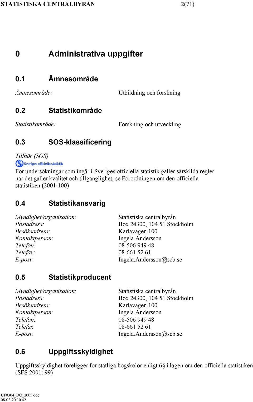 statistiken (2001:100) 0.