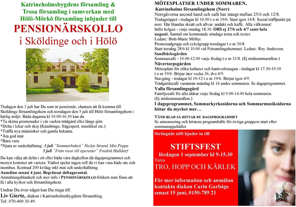 Östra Vingåkers 10.00 Friluftsgudstjänst, Kungsholm ~Maria Gabrielsäther. Nyckelharpor. Kyrkkaffe. Söndag 24 juni Den helige Johannes Döparens dag 11.