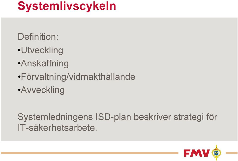 Avveckling Systemledningens ISD-plan