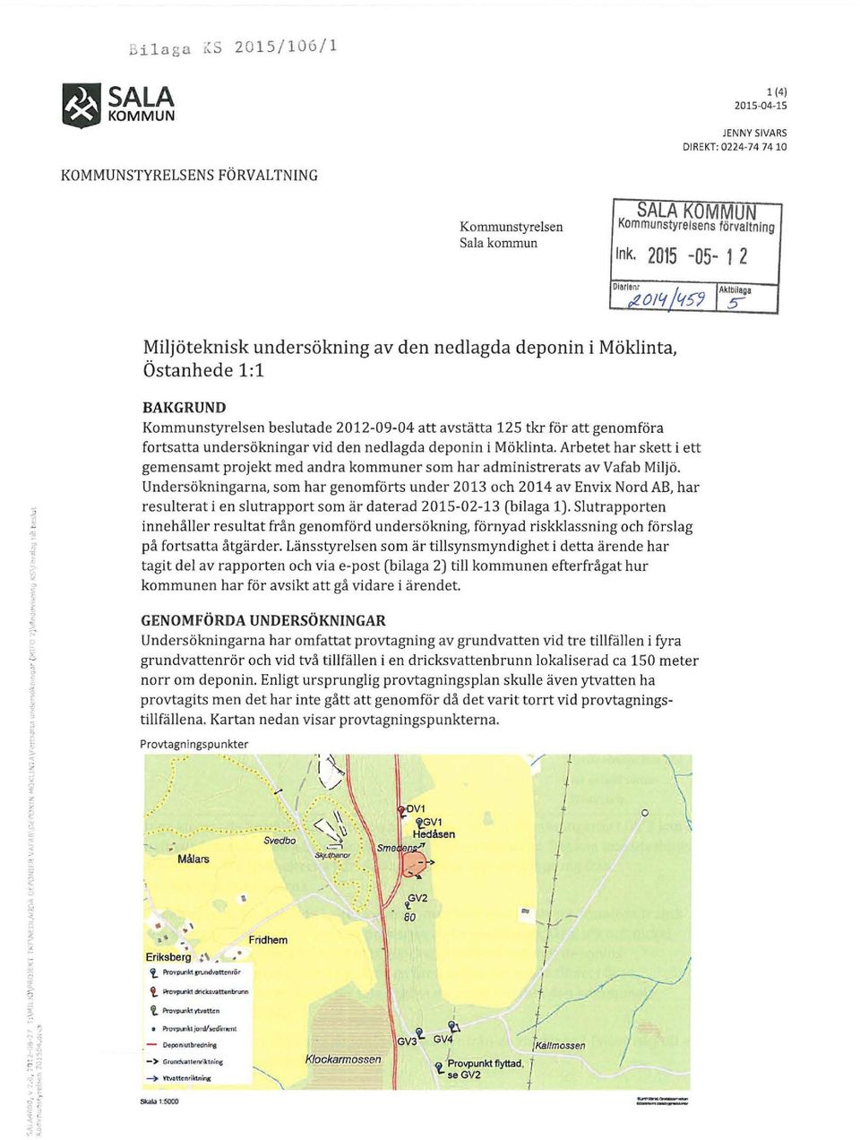 vid den nedlagda deponin i Möklinta. Arbetet har skett i ett gemensamt projekt med andra kommuner som har administrerats av Vafab Miljö.