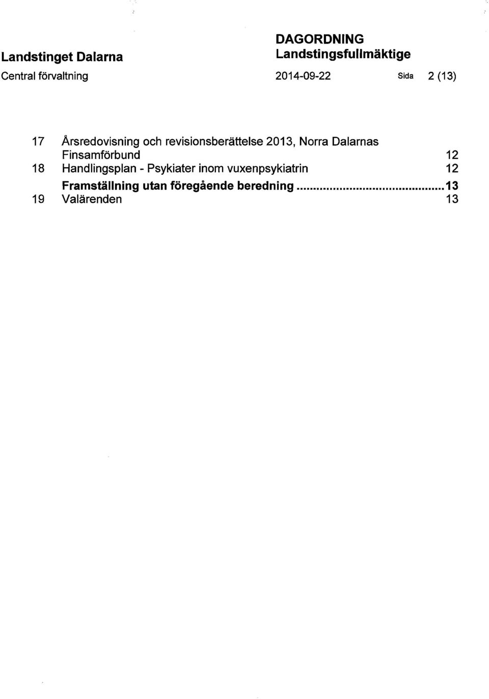 Norra Dalarnas Finsamförbund 12 18 Handlingsplan - Psykiater inom vuxen