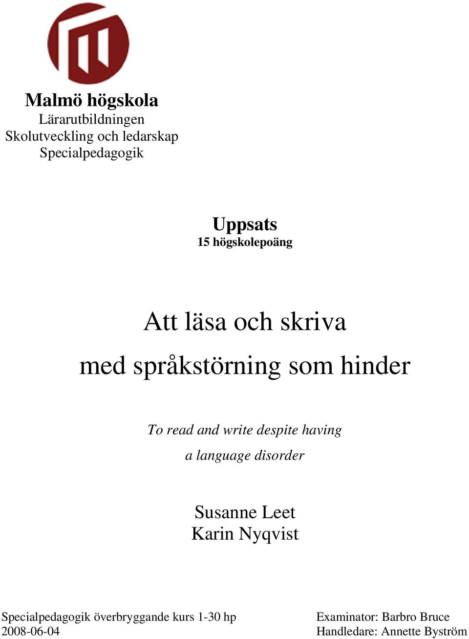 and write despite having a language disorder Susanne Leet Karin Nyqvist