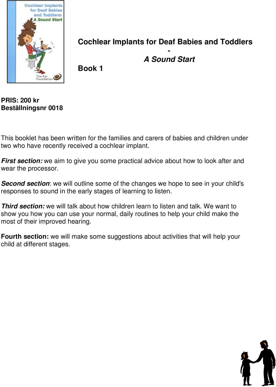 Second section: we will outline some of the changes we hope to see in your child's responses to sound in the early stages of learning to listen.