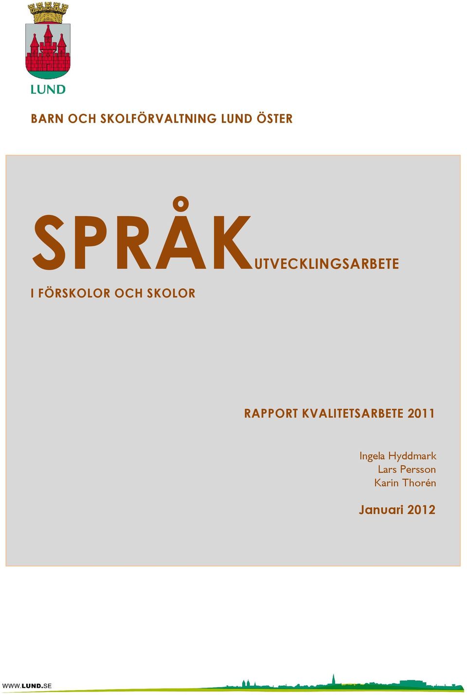 SKOLOR RAPPORT KVALITETSARBETE 2011