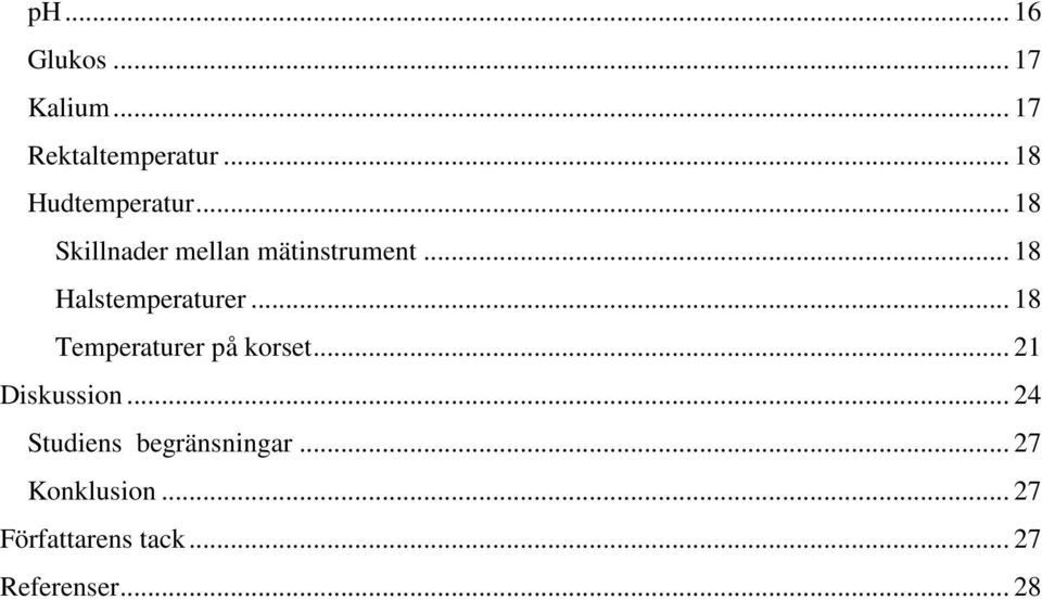 .. 18 Halstemperaturer... 18 Temperaturer på korset... 21 Diskussion.