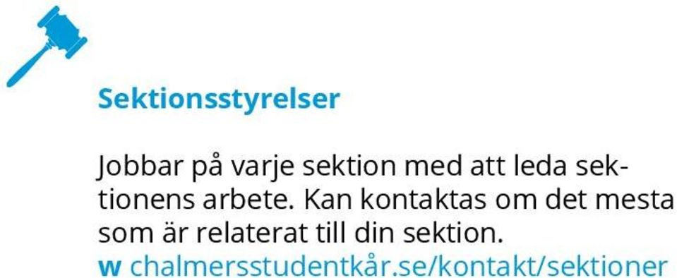 Kan kontaktas om det mesta som är relaterat