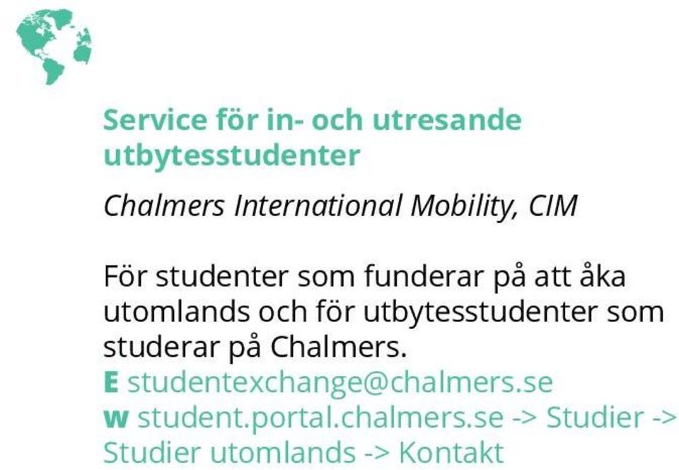 utbytesstudenter som studerar på Chalmers. E studentexchange@chalmers.