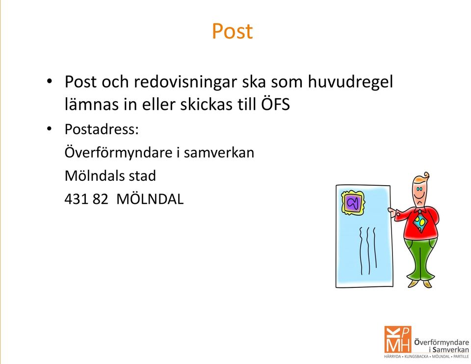 till ÖFS Postadress: Överförmyndare