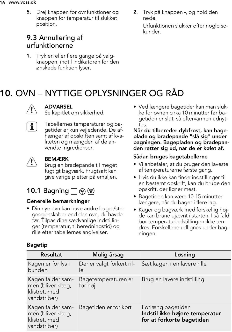 OVN NYTTIGE OPLYSNINGER OG RÅD ADVARSEL Se kapitlet om sikkerhed. Tabellernes temperaturer og bagetider er kun vejledende.