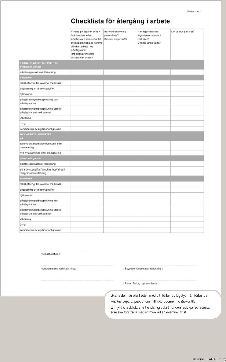 En ifylld checklista är ett underlag också för den fackliga