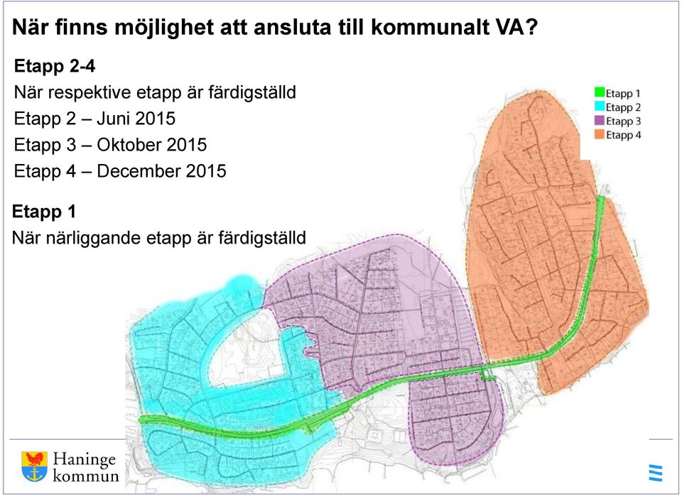 Etapp 2 Juni 2015 Etapp 3 Oktober 2015 Etapp 4