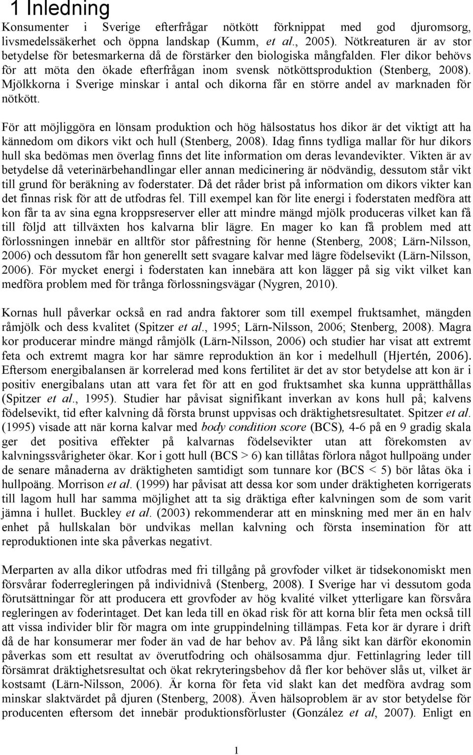 Mjölkkorna i Sverige minskar i antal och dikorna får en större andel av marknaden för nötkött.