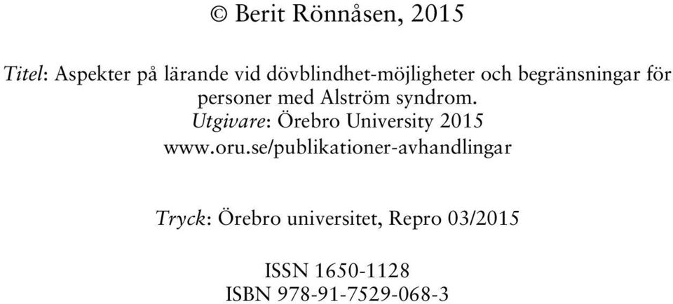 syndrom. Utgivare: Örebro University 2015 www.oru.