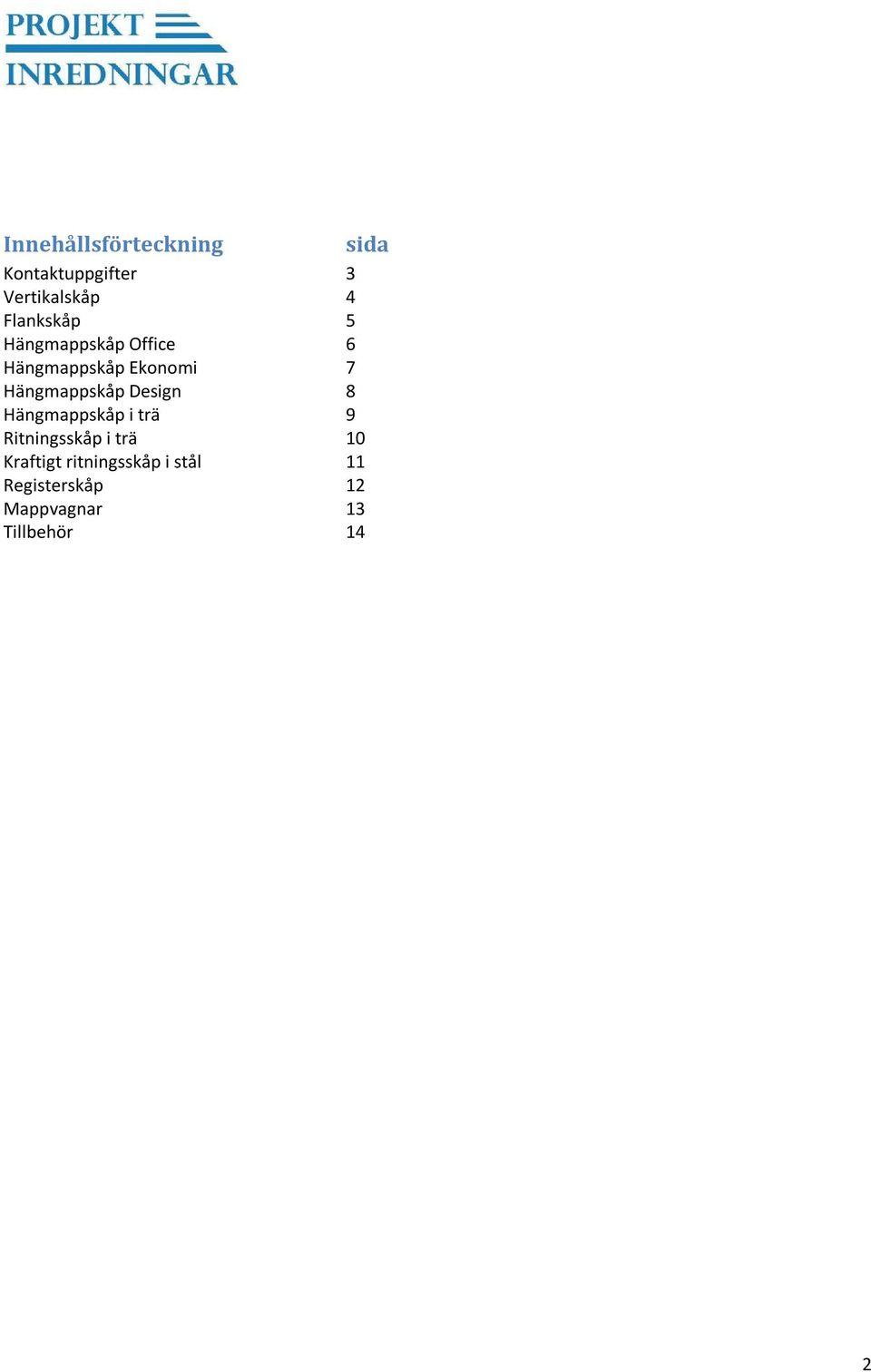 Hängmappskåp Design 8 Hängmappskåp i trä 9 Ritningsskåp i trä 10