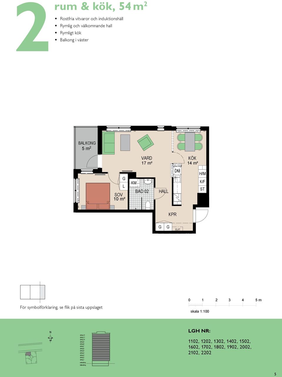 10 m² För symbolförklaring, se flik på sista uppslaget BAD 0 ETRÉ 1 0 våning HA E/IT H/M 0 1 skala 1:100 H R: 110, 10, 130, 140, 150, 160, 170, 180, 190, 00, 10, 0 3 4 5 m tr tr våning tr tr västra