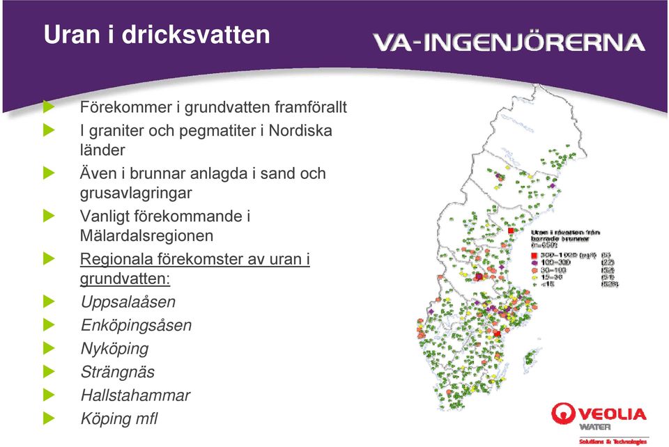 grusavlagringar Vanligt förekommande i Mälardalsregionen Regionala