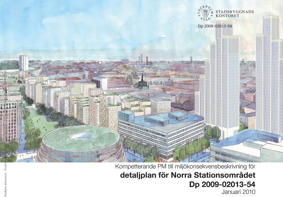 Dnr 2009-02013 Kompetterande PM till miljökonsekvensbeskrivning