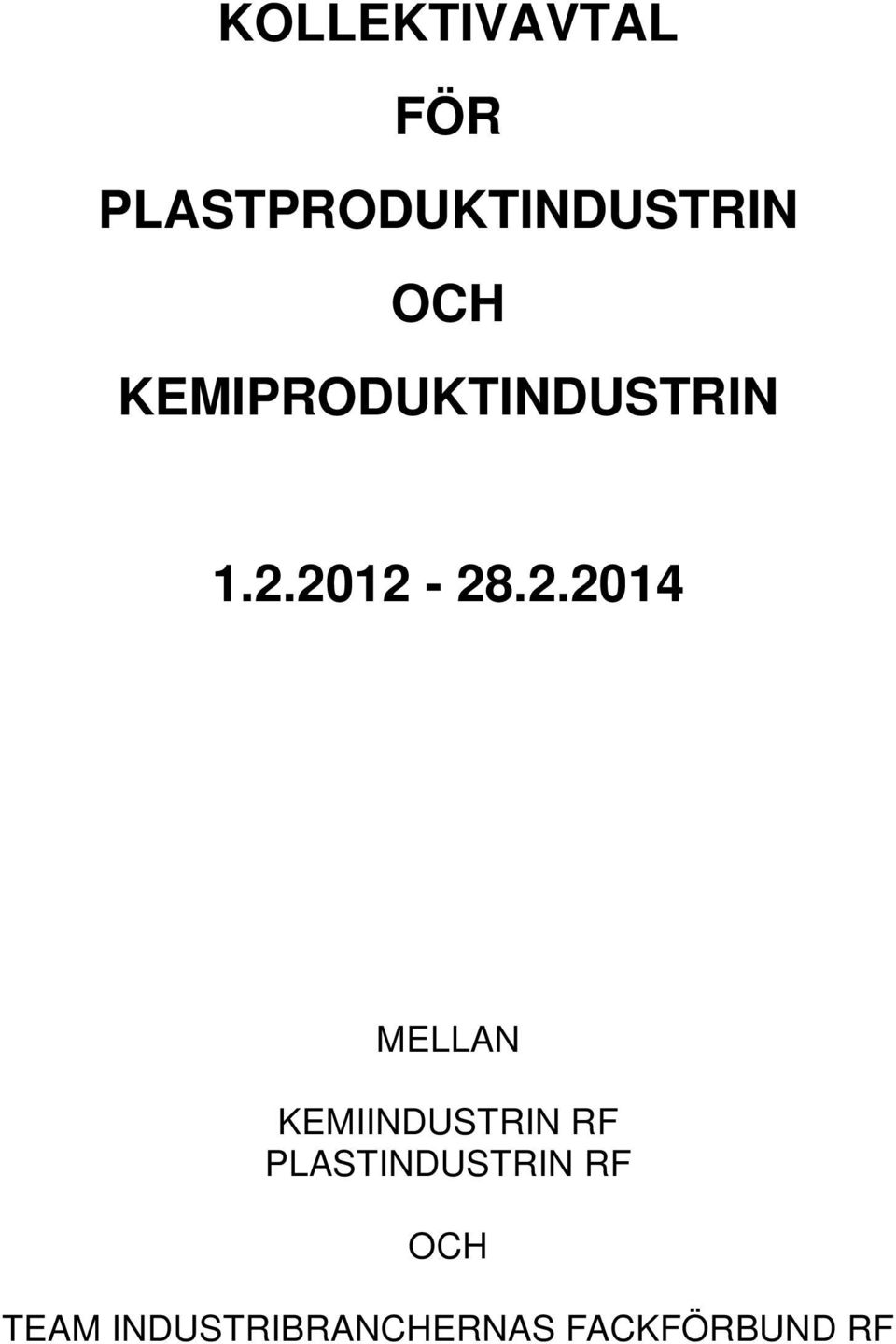 2012-28.2.2014 MELLAN KEMIINDUSTRIN RF