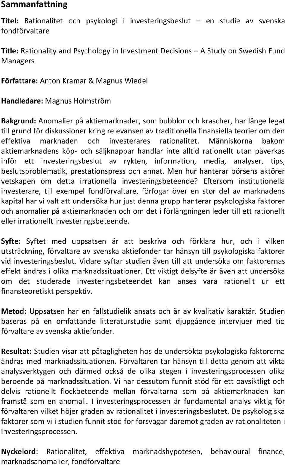 traditionella finansiella teorier om den effektiva marknaden och investerares rationalitet.