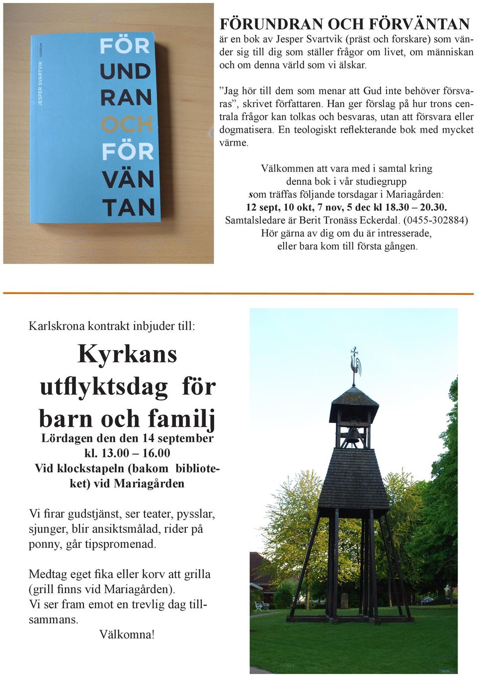 En teologiskt reflekterande bok med mycket värme. Välkommen att vara med i samtal kring denna bok i vår studiegrupp som träffas följande torsdagar i Mariagården: 12 sept, 10 okt, 7 nov, 5 dec kl 18.