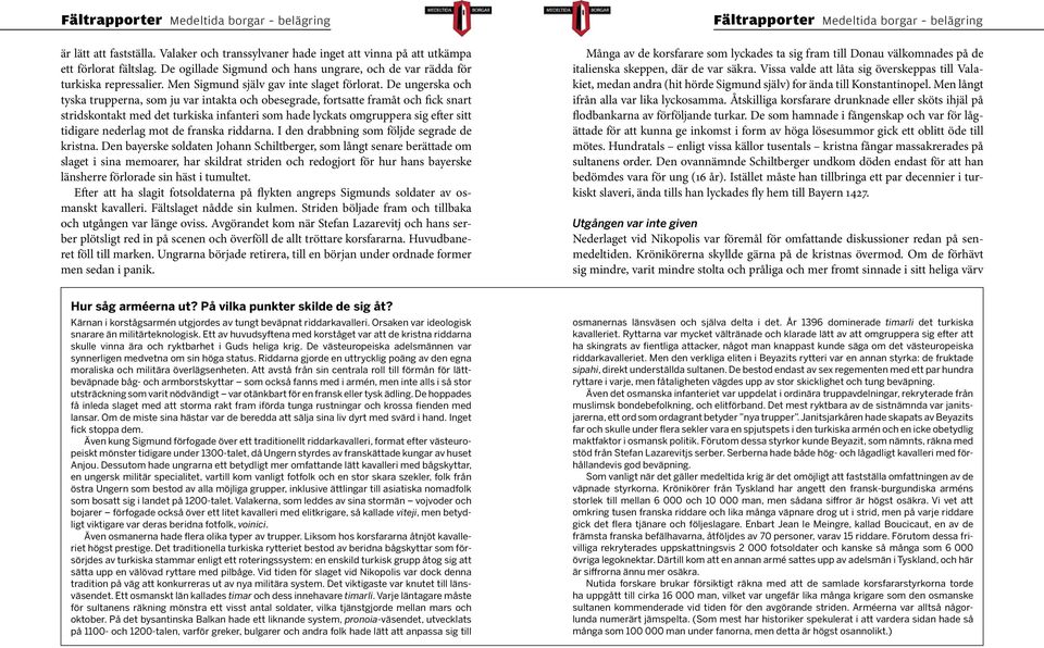 De ungerska och tyska trupperna, som ju var intakta och obesegrade, fortsatte framåt och fick snart stridskontakt med det turkiska infanteri som hade lyckats omgruppera sig efter sitt tidigare