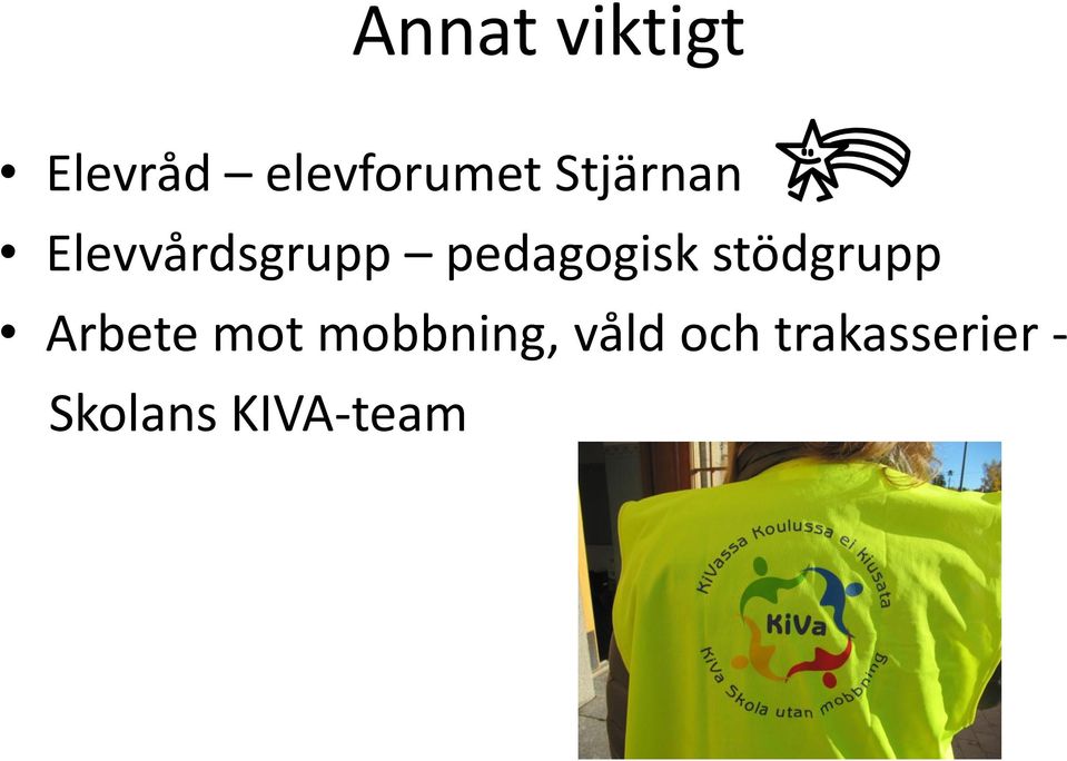 stödgrupp Arbete mot mobbning, våld