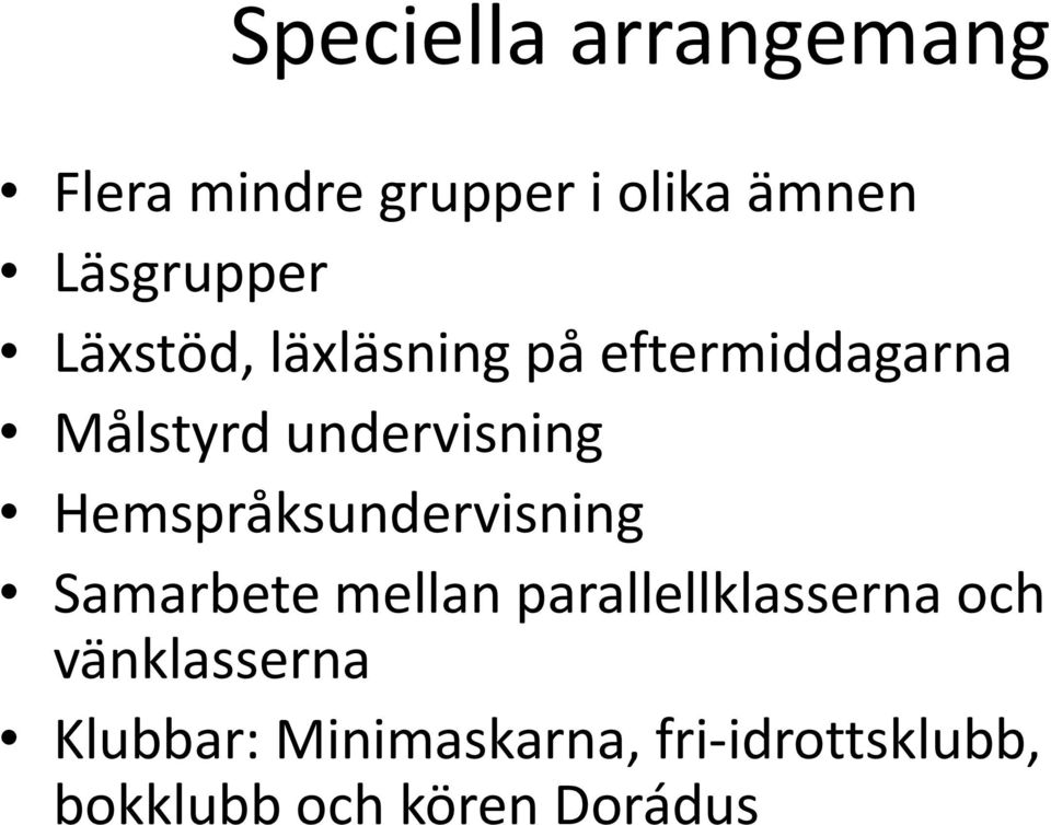 Hemspråksundervisning Samarbete mellan parallellklasserna och