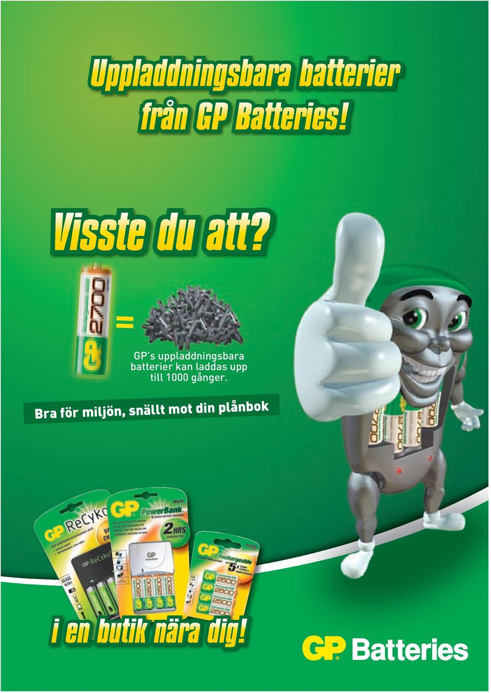 = GP s uppladdningsbara batterier kan laddas