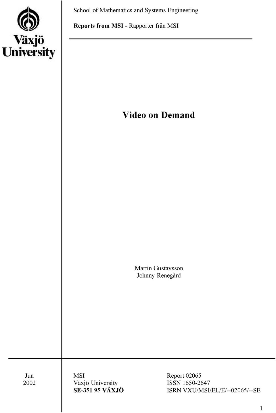 Johnny Renegård Jun 2002 MSI Report 02065 Växjö University