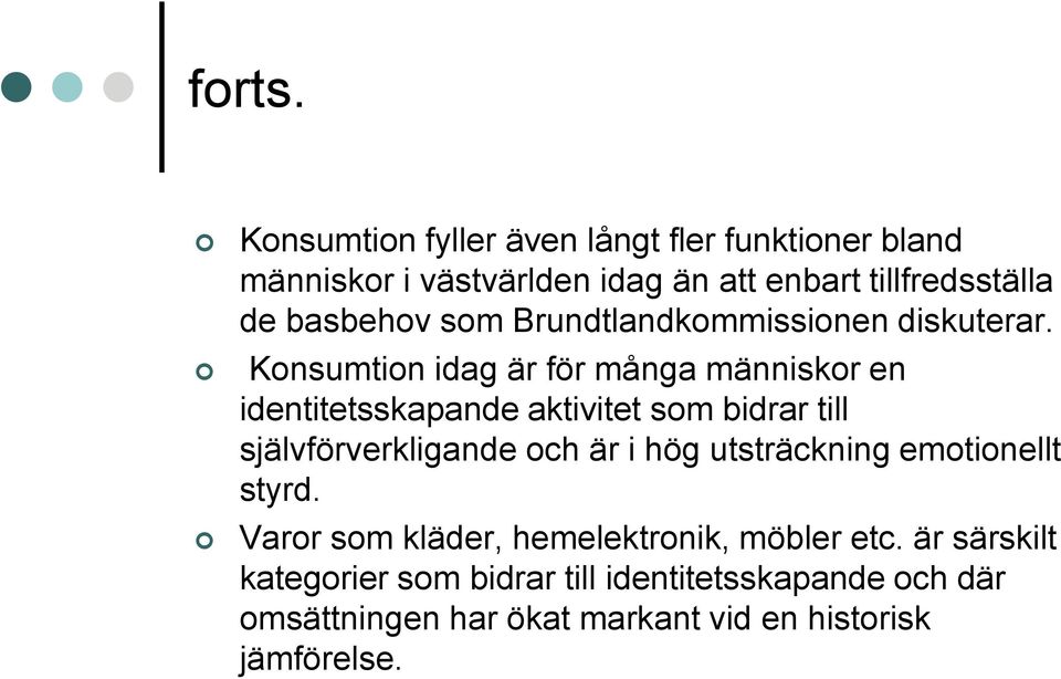 som Brundtlandkommissionen diskuterar.