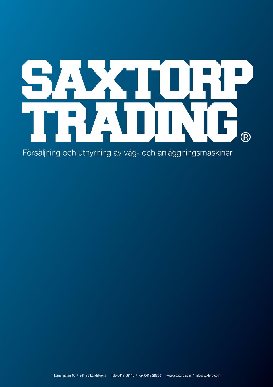 261 35 Landskrona Tele 418 5614 / Fax