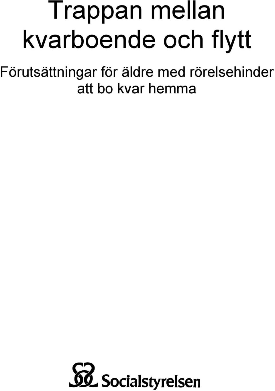 Förutsättningar för