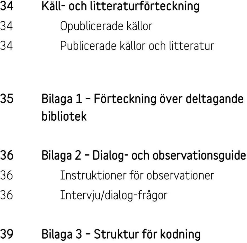 deltagande bibliotek 36 Bilaga 2 Dialog- och observationsguide 36