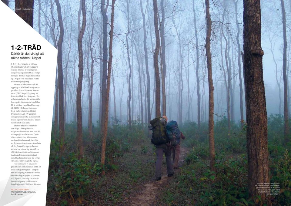 Thomas skickades ut i fält på uppdrag av WWF och skogsresursprojektet Forest Resource Assessment (FRA) Nepal.