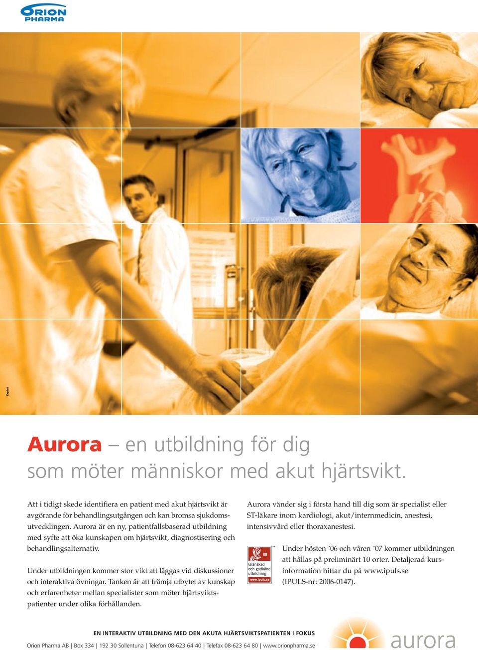 Aurora är en ny, patientfallsbaserad utbildning med syfte att öka kunskapen om hjärtsvikt, diagnostisering och behandlingsalternativ.