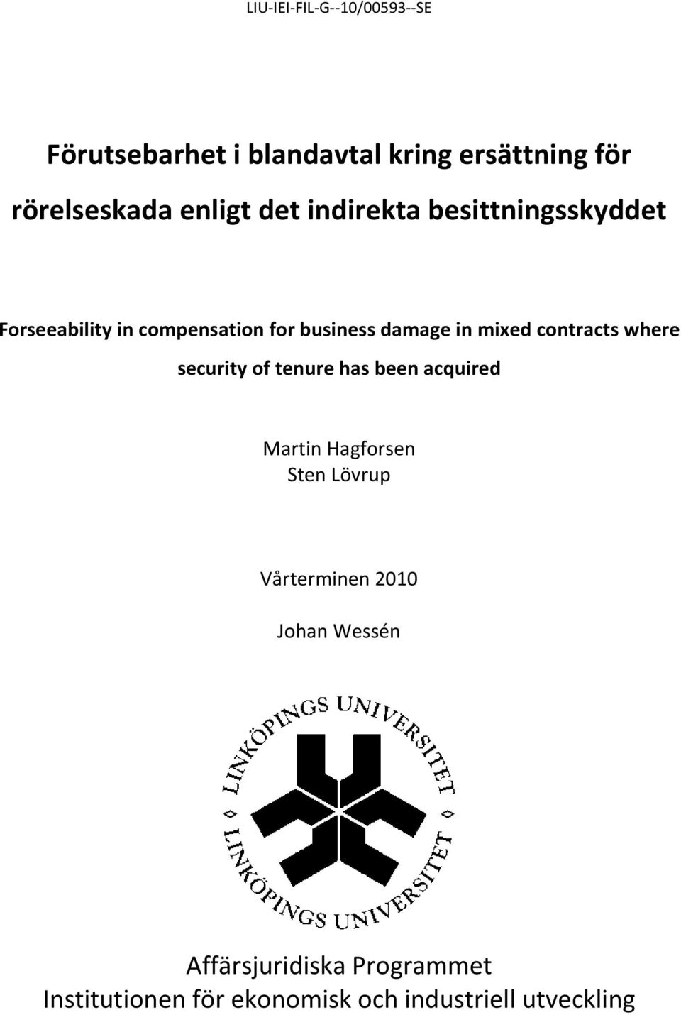 contracts where security of tenure has been acquired Martin Hagforsen Sten Lövrup Vårterminen