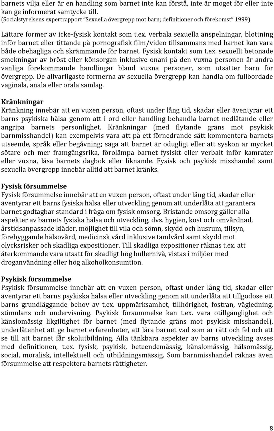 Fysisk kontakt som t.ex.