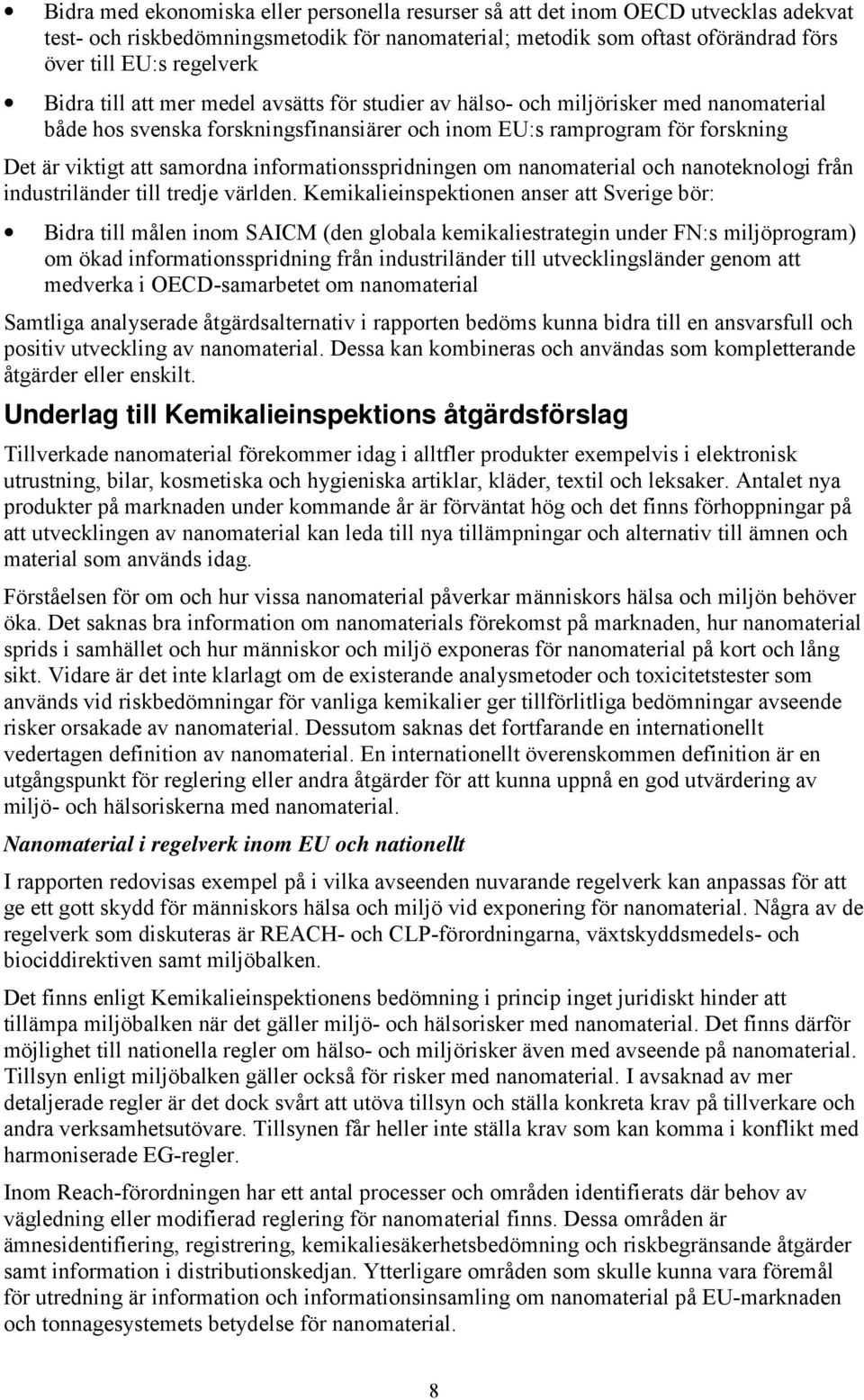 informationsspridningen om nanomaterial och nanoteknologi från industriländer till tredje världen.