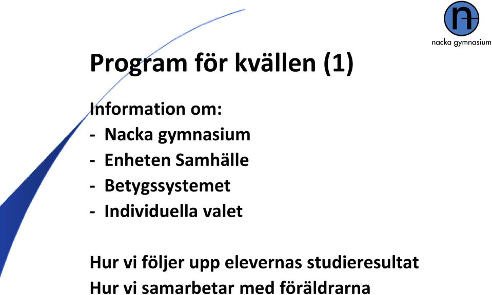 Individuella valet Hur vi följer upp elevernas