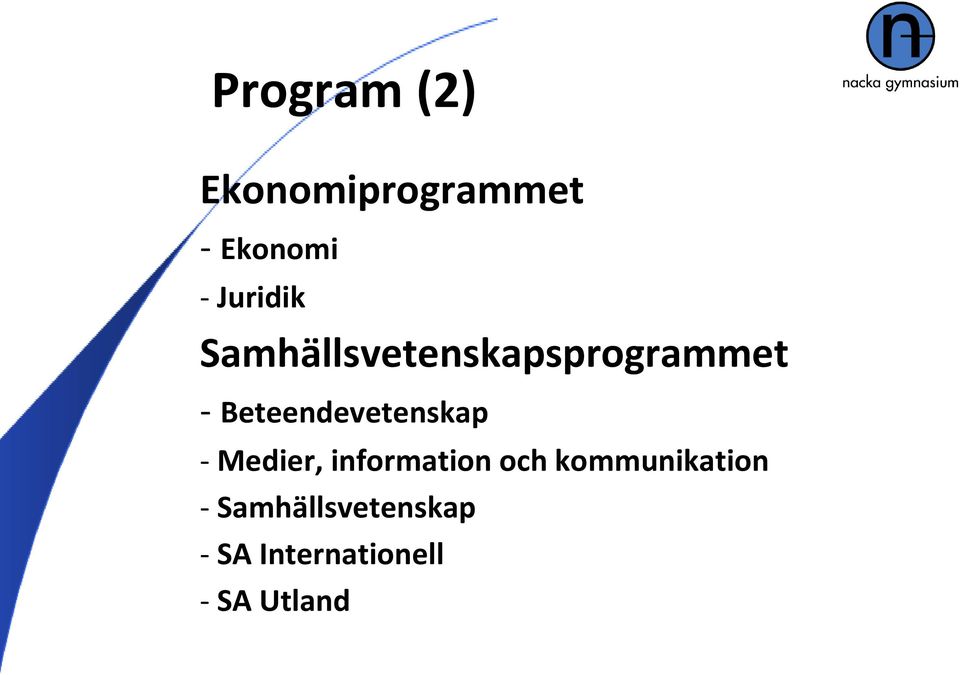 Beteendevetenskap - Medier, information och
