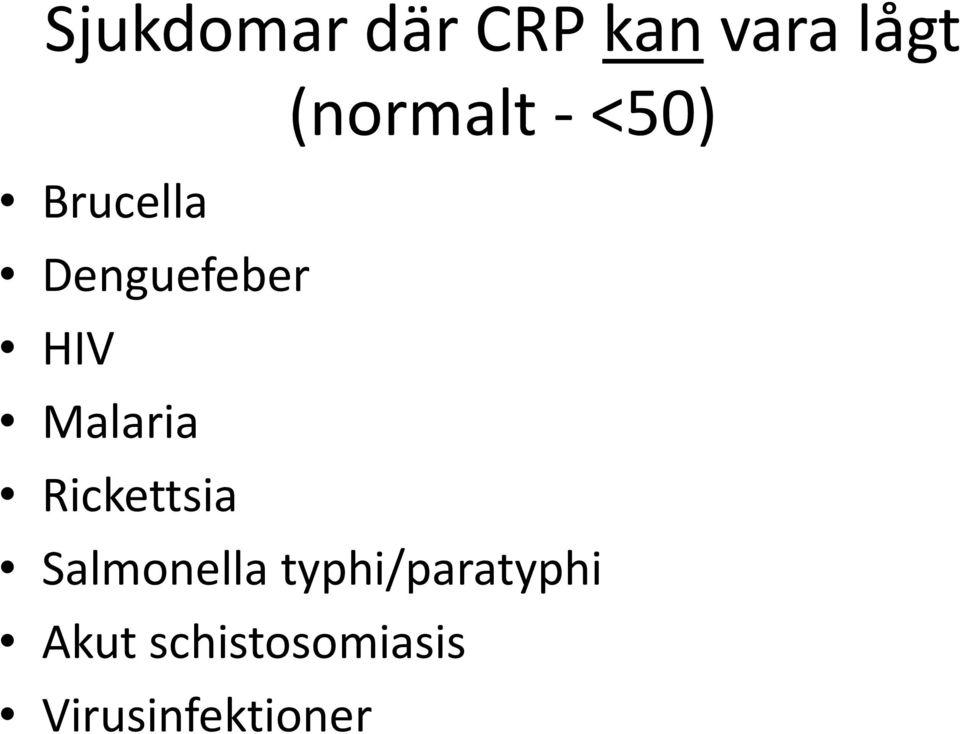 HIV Malaria Rickettsia Salmonella