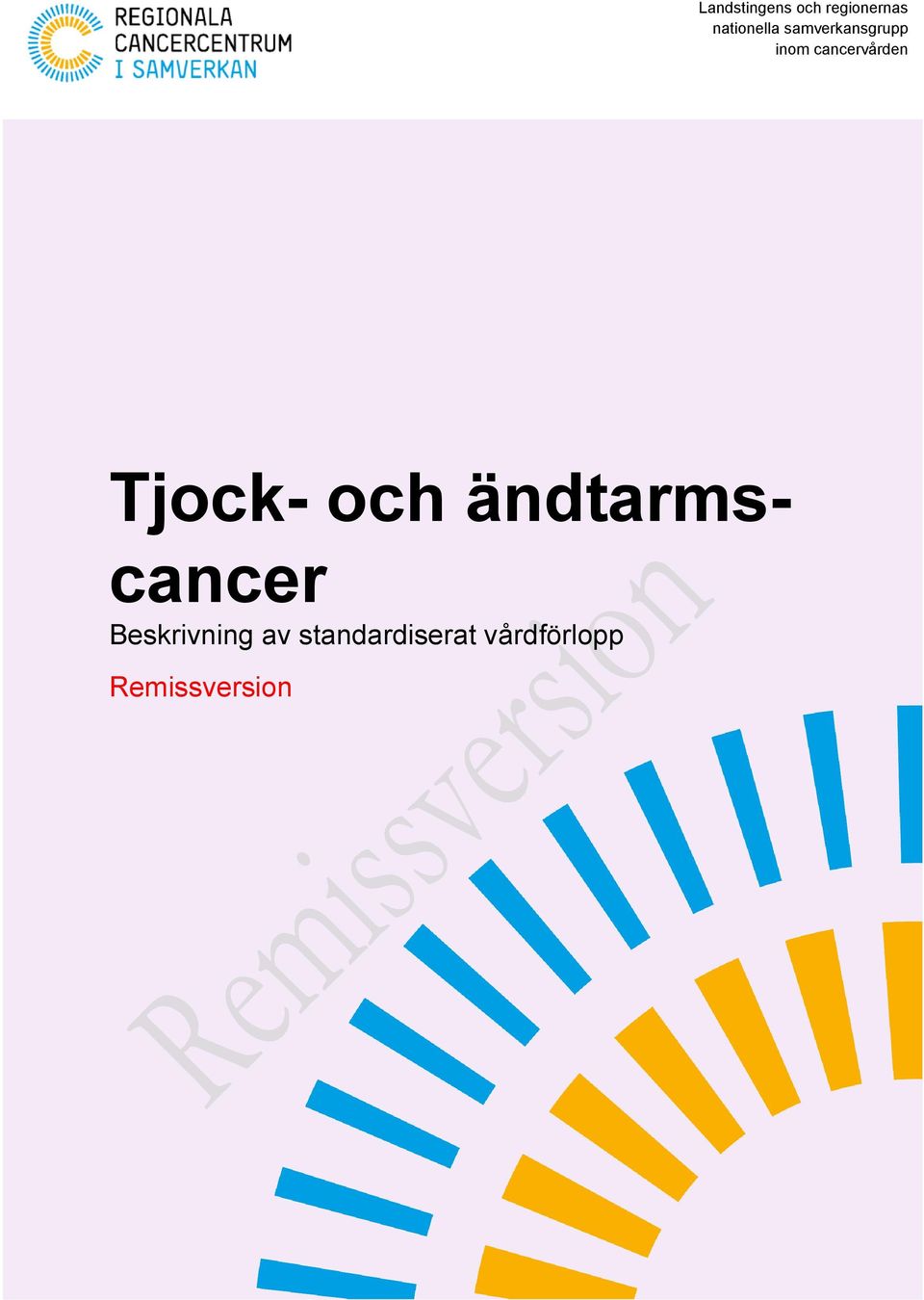 cancervården Tjock- och