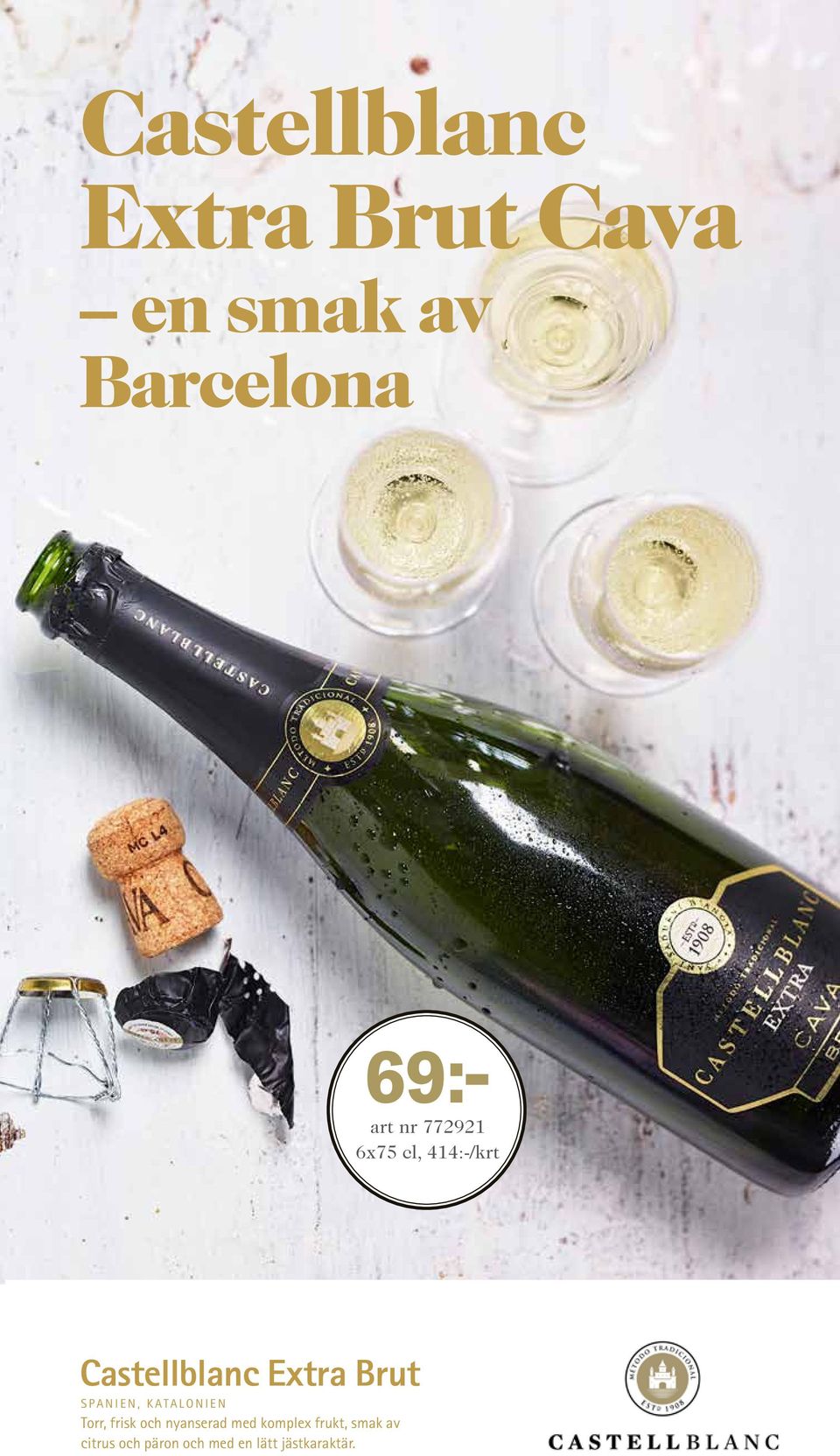 SPANIEN, KATALONIEN Torr, frisk och nyanserad med komplex