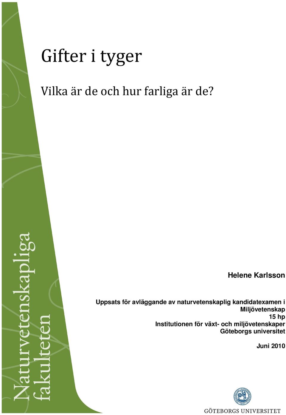 naturvetenskaplig kandidatexamen i Miljövetenskap 15 hp