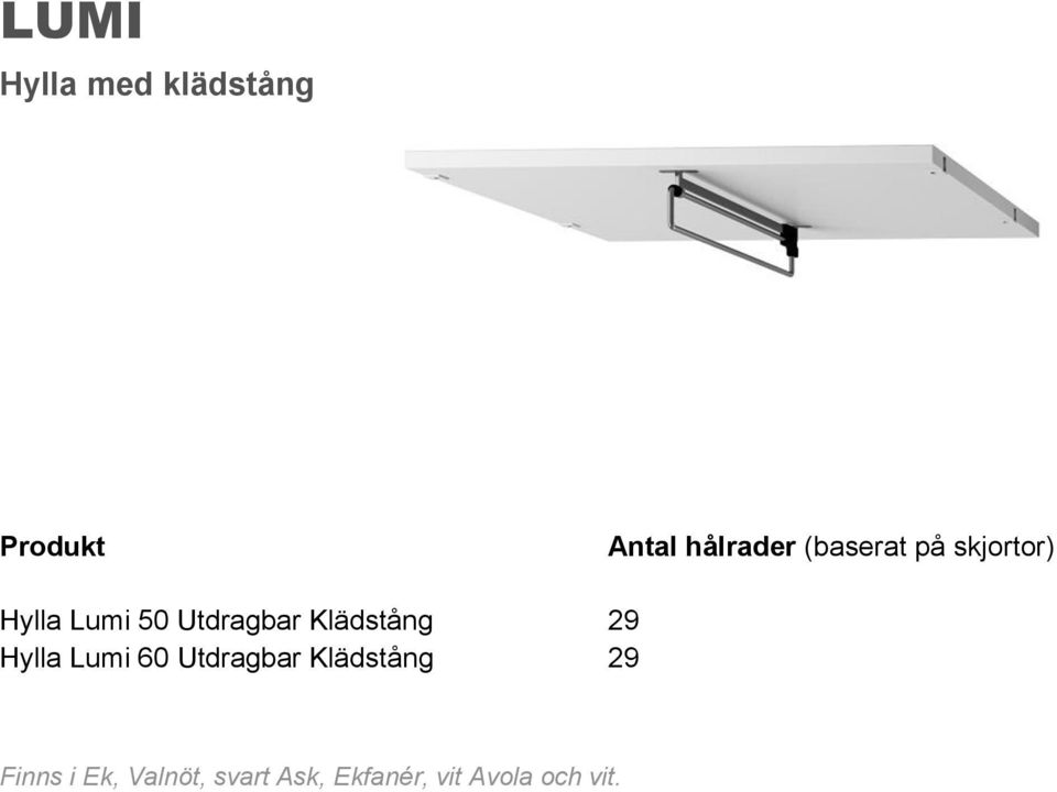 Utdragbar Klädstång 29 Hylla