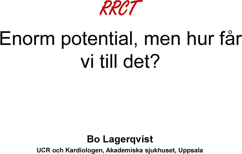 Bo Lagerqvist UCR och