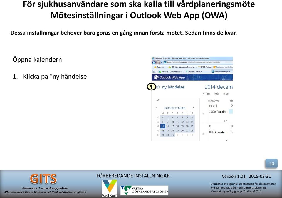 gång innan första mötet.