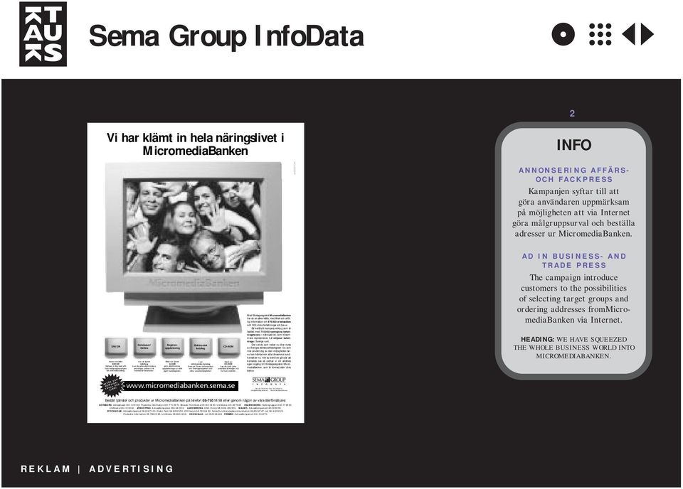 Med vår CD-ROM kan du själv göra antalsberäkningar och ta fram statistik. Tel: 08-738 50 00. Fax: 08-738 40 15. info@infodata.sema.