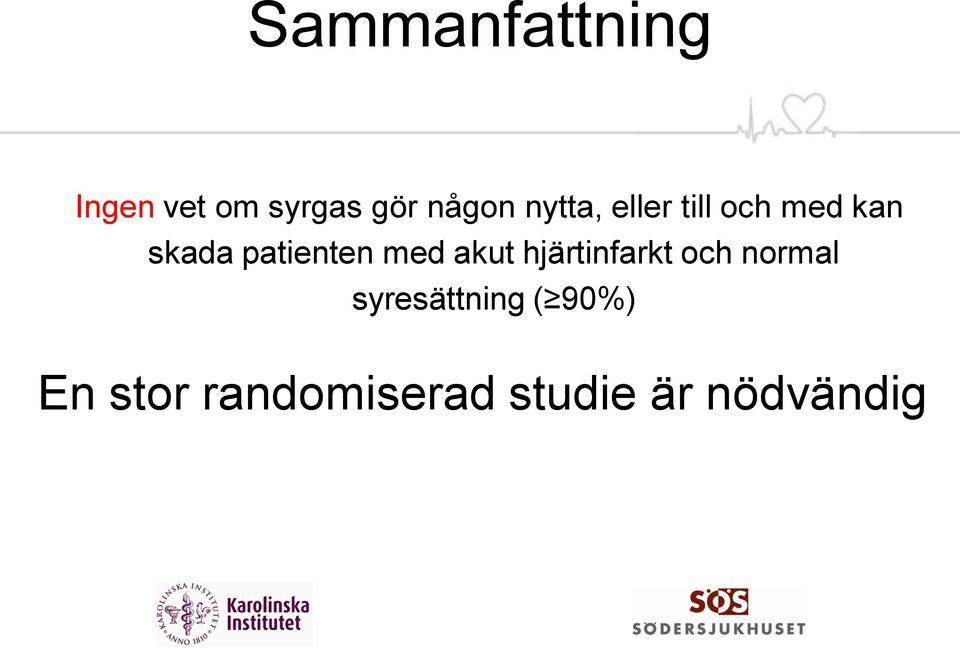 med akut hjärtinfarkt och normal syresättning