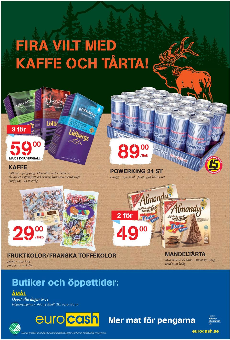 Jämf 39,53-49,16 kr 89 /flak powerking 24 st Energy - 24x250ml - Jämf 14,63 kr/l +pant 15 Visa leg!